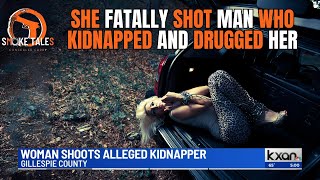 Texas Woman Kills Alleged Kidnapper During Weekend Getaway