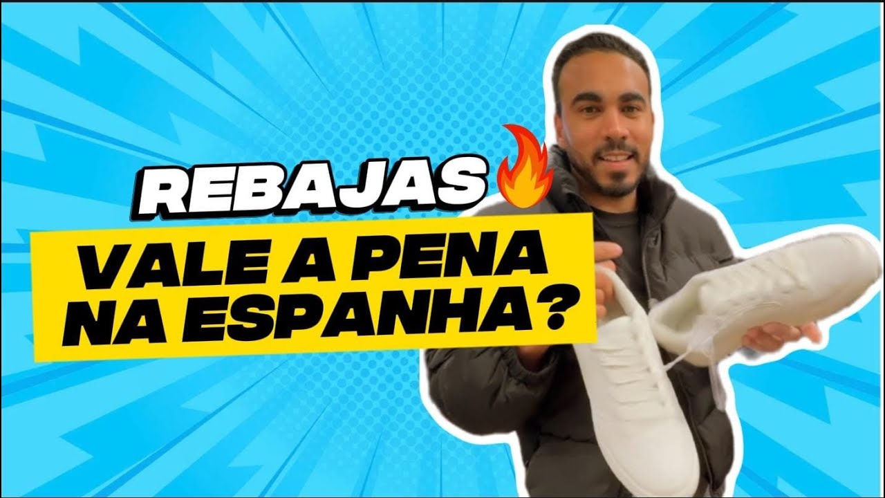 REBAJAS NA ESPANHA: VALE A PENA COMPRAR AGORA?