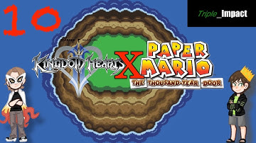 Kingdom Hearts 2 X Paper Mario TTYD ARCHIPELAGO! Randomizer part 10