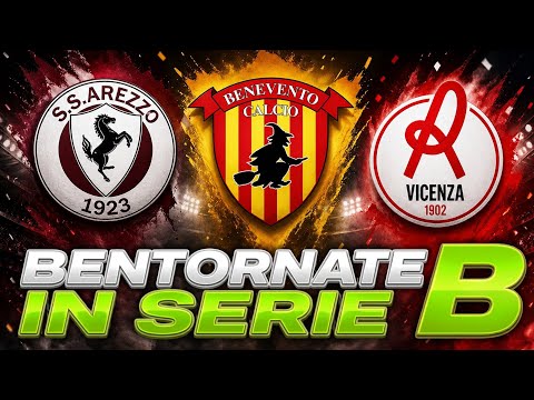 Video AREZZO - BENEVENTO - VICENZA | BENTORNATE IN SERIE B! Chi farà meglio anno prossimo?
