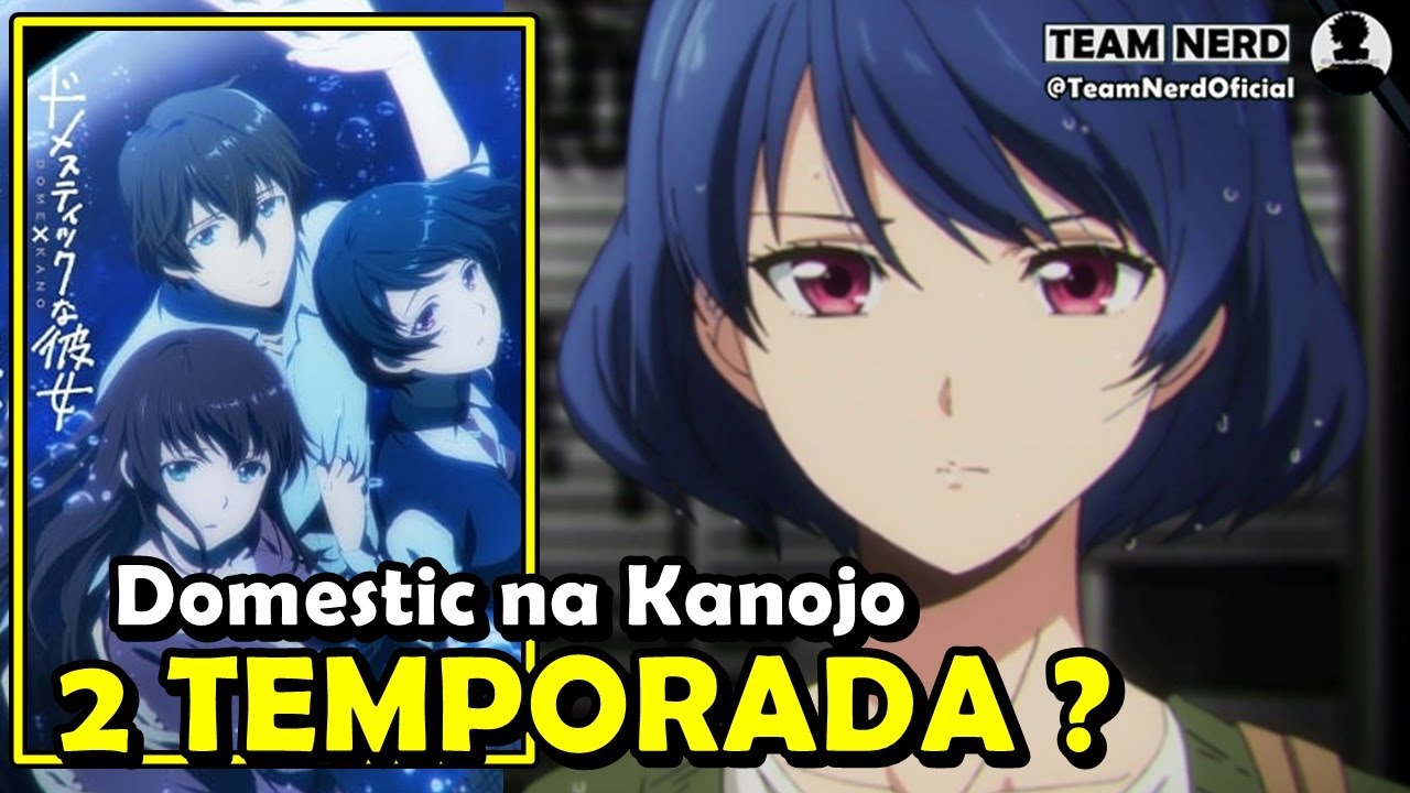 2 Temporada de Domestic no kanojo - PORQUE NÃO VAI TER ? - YouTube