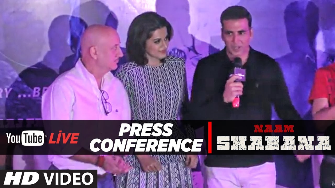 LIVE : Press Conference Naam Shabana | Akshay Kumar, Taapsee Pannu, Anupam Kher & Manoj Bajpayee  |