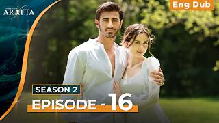 Arafta Season 2 Episode 16 | English Dubbed | Turkish Series #S2EP16 @Arafta-englishdub ​