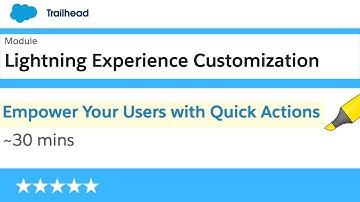 Empower Your Users with Quick Actions | Lightning Experience Customization | Salesforce Quiz