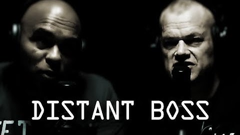 Building a Relationship with a Distant Boss - Jocko Willink