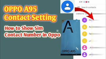 Oppo A95 Sim Contact Setting | How to contacts number show in oppo a95 and import-export Settings