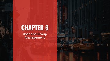 11 - Chapter 6 - User and Group Management -PolicyKit-USERS-Groups