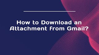 How to Download an Attachment from Gmail?