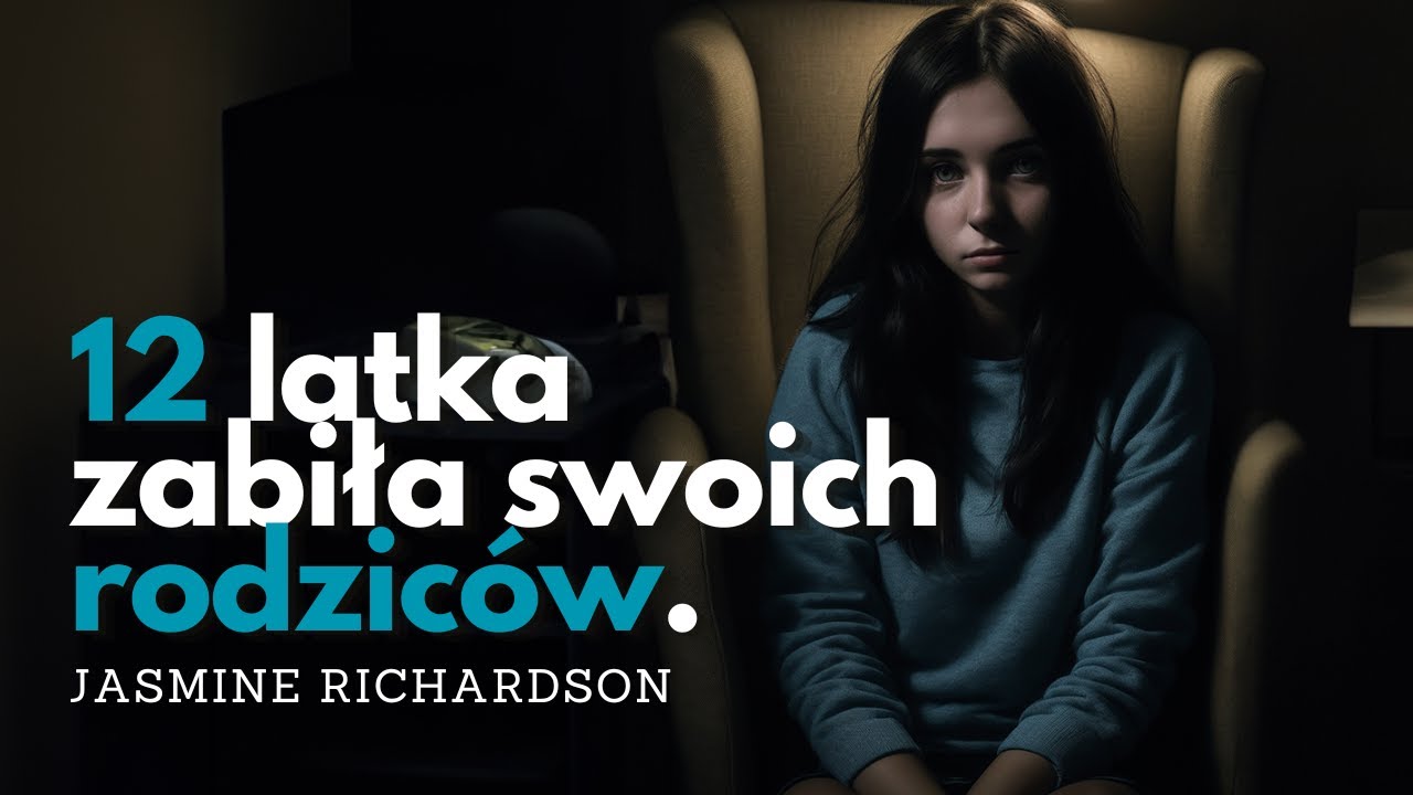 "12letnia morderczyni.." Historia Prawdziwa Jasmine Richardson