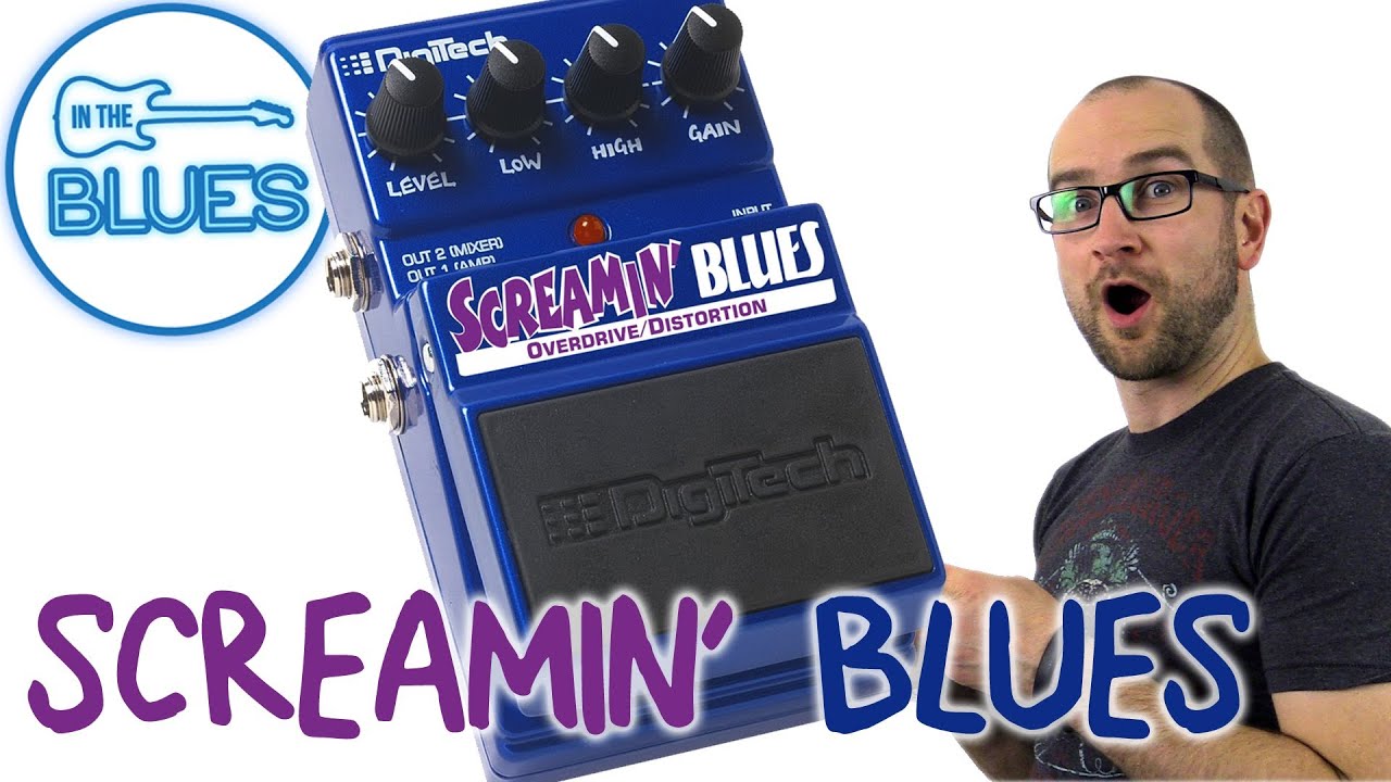 Digitech Screamin' Blues Overdrive Pedal - YouTube
