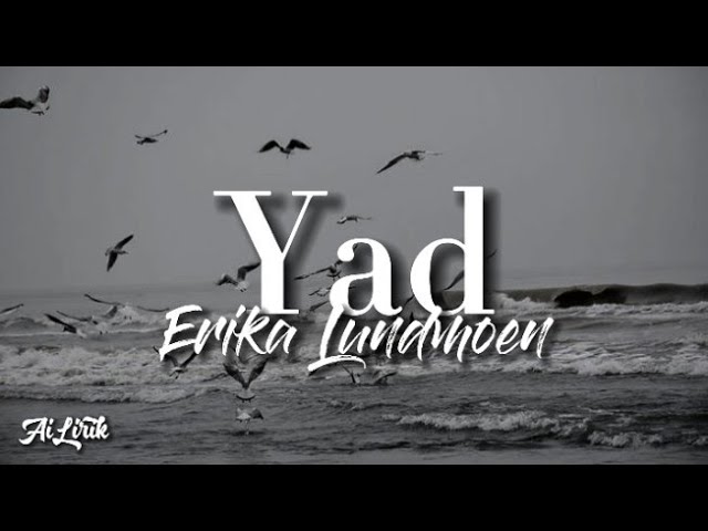 Erika Lundmoen - Yad || Lirik Terjemahan class=