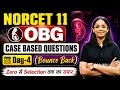 NORCET 11 OBG Case Based Questions | Day-4 Bounce Back | Zero से Selection तक 🔥