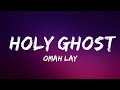 Omah Lay - Holy Ghost | Lyrics  (Official)