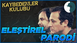 Kaybedenler Kulübü - Eleştirel Parodi Resimi