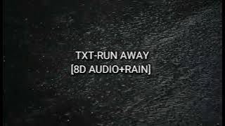 TXT-Run away [8D Audio rain]