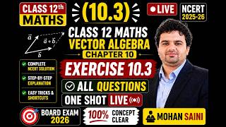 Vector Algebra Exercise 10.3 | All Questions | Chapter 10 Class 12 Maths Full Solutions | NCERT 2026