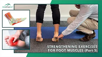 Strengthening Exercises for Foot Muscles (Part 3)