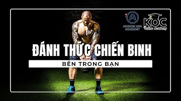Đánh thức CHIẾN BINH bên trong bạn - Video tạo động lực mạnh mẻ | KOC Warrior Camp