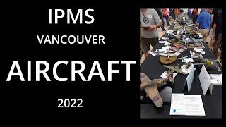 IPMS Vancouver AIRCRAFT 2022