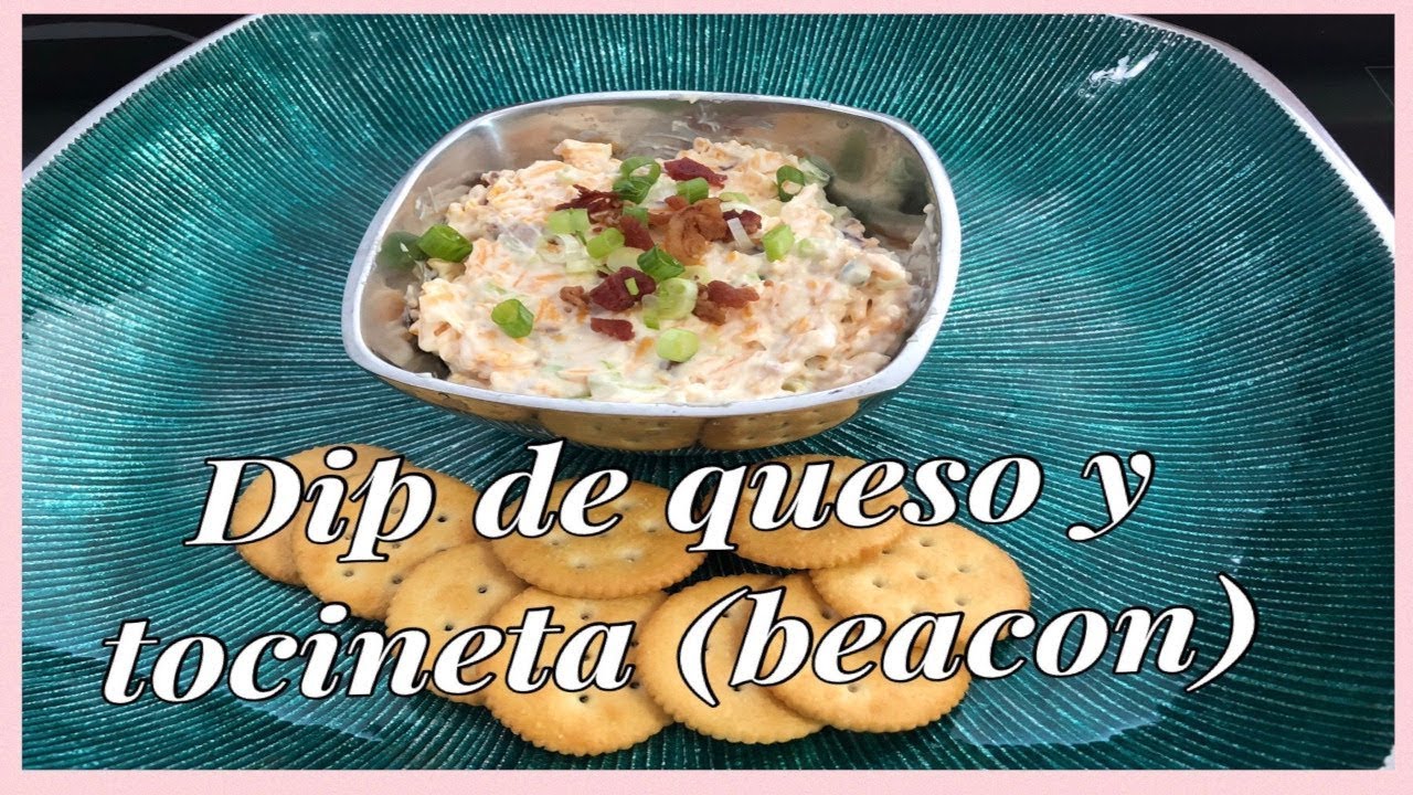 Receta Dip de Queso y Tocineta fácil y sencilla para tus fiestas | @IbisYohayra