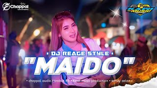 DJ MAIDO REGGAE STYLE SLOW 2025 CHAPPAL AUDIO | KAWI NUSIC PRODUCTION