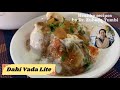 Dahi vadadahi bhallarecipe by drzubeda tumbihigh protein recipeeasy cooking for healthy living