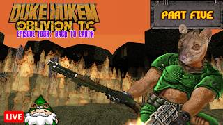 EPISODE 113 -  Oblivion TC: Back to Earth (Part 5) - A Duke Nukem 3D Psychedelic Something