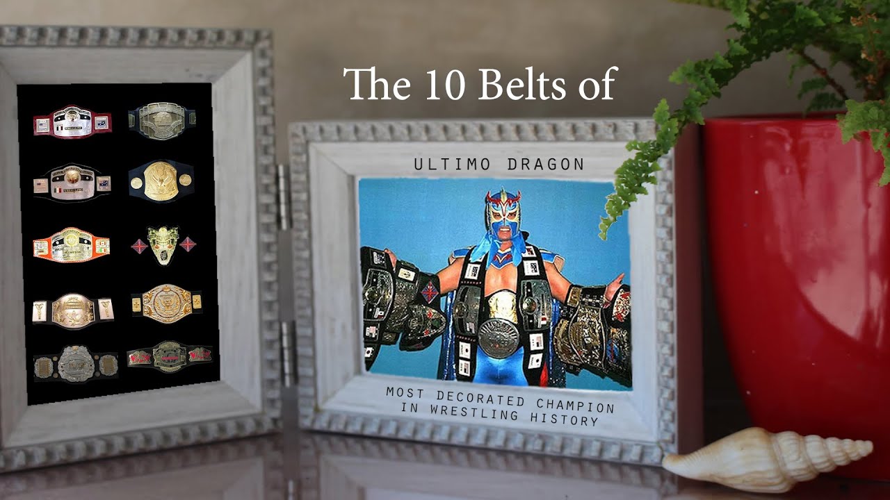 The 10 Belts of Ultimo Dragon