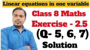 Ex.2.5 (Q.5,6,7) Chapter:2 Linear Equations One Variable | Ncert Maths Class 8 | Cbse board