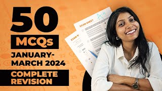 50 'Most Important' MCQs January-March 2024 💡| For all Exams