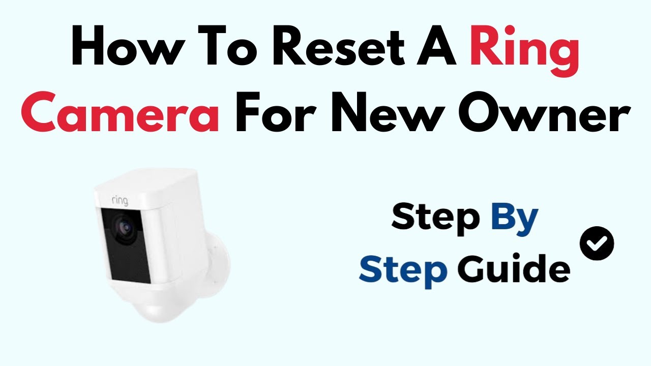 How To Reset A Ring Camera For New Owner - YouTube