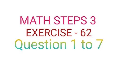 math steps 3 (bharti bhavan) exercise 62 question 1 to 7 solution