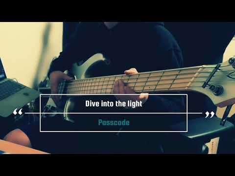 Dive into the light/Passcode ベース 弾いてみた