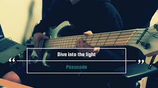Dive into the light/Passcode ベース 弾いてみた