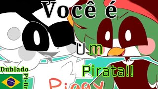 You Are a Pirate! ||Piggy||° • Dublado_Pt-br • °