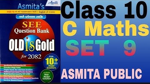 SEE 2082 | Class 10 C Maths Model Question Set 9 Solution of Asmita Publication Full Guide in Nepali