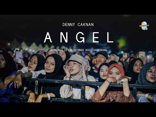 DENNY CAKNAN | ANGEL- LIVE AT UINCREDIBLE 3.0 2022 class=