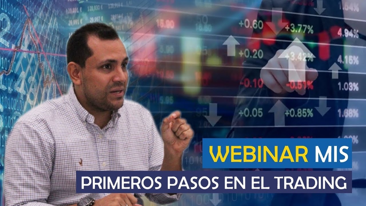 WEBINAR MIS PRIMEROS PASOS EN EL TRADING - YouTube