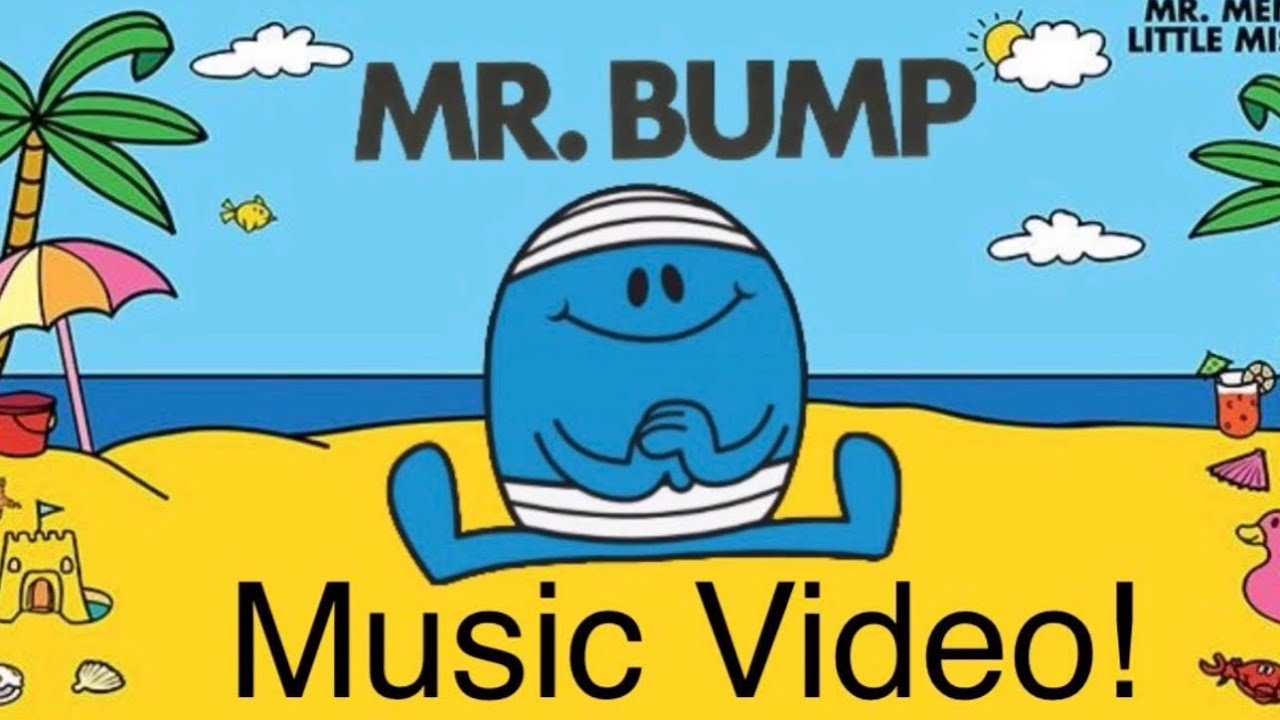 Mr Bump Song Music Video 