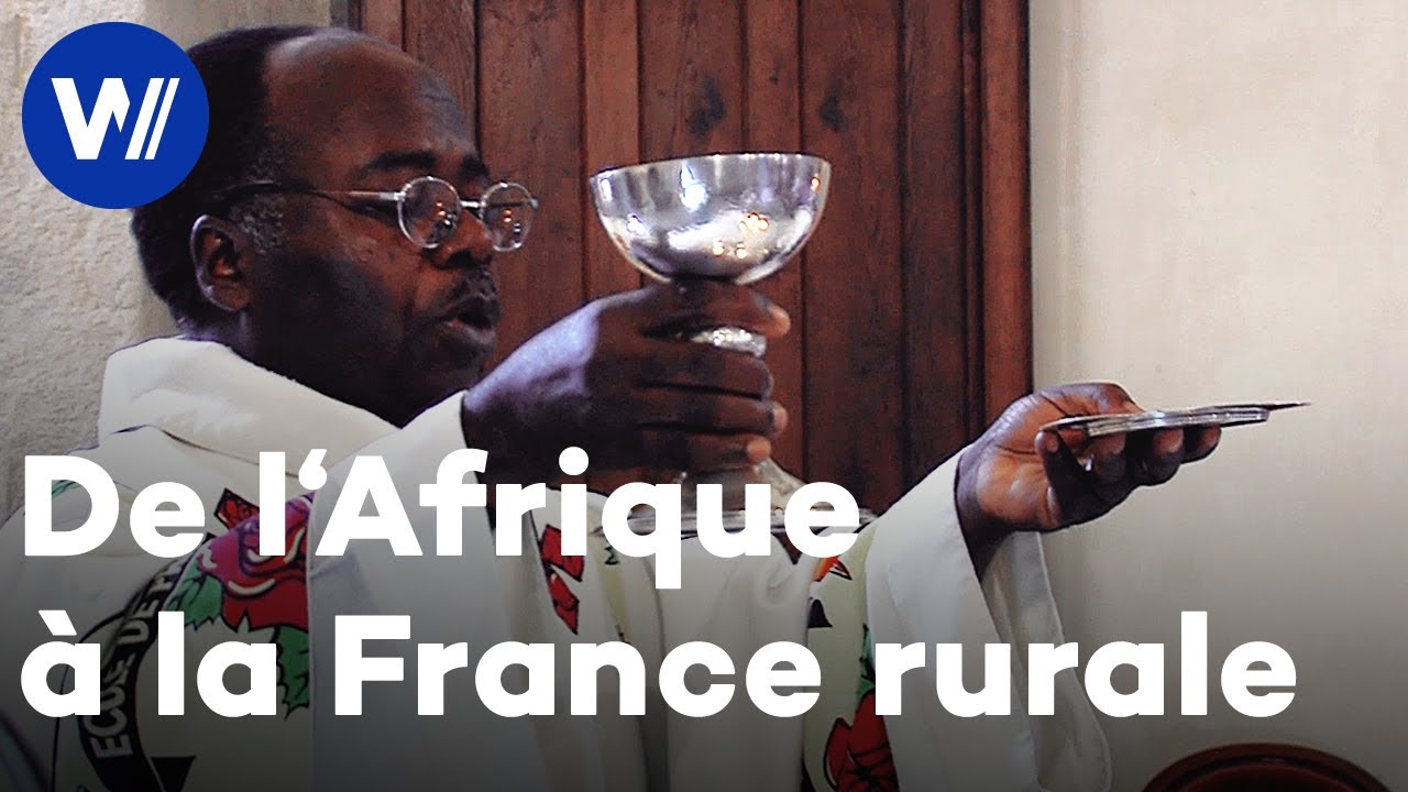 Un curé africain en France rurale - Comment sont accueillis ces 