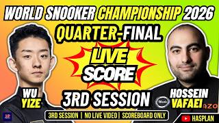 🔴 HOSSEIN VAFAEI VS WU YIZE | FINAL SESSION | SNOOKER WORLD CHAMPIONSHIP 2026 | LIVE SCORE ONLY