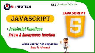 Master JavaScript: Anonymous vs Arrow Functions Explained | JavaScript Crash Course | UI infotech