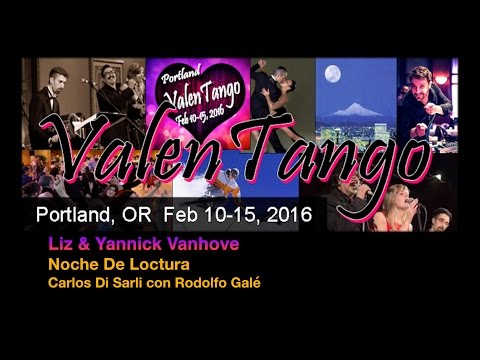 Liz & Yannick Vanhove - Noche De Loctura - ValenTango 2016