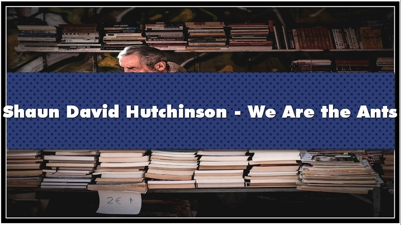 Shaun David Hutchinson We Are the Ants Audiobook