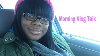 Morning Vlog Talk