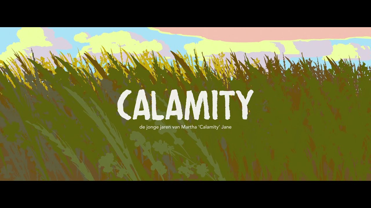 Calamity, a Childhood of Martha Jane Cannary (Dutch) - YouTube