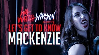 Celebrity We Watch Whedon Presents: Mackenzie (Trailer) Profile