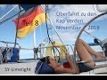 Sy Limelight #8 Überfahrt Kap Verden Nov 2018 HD