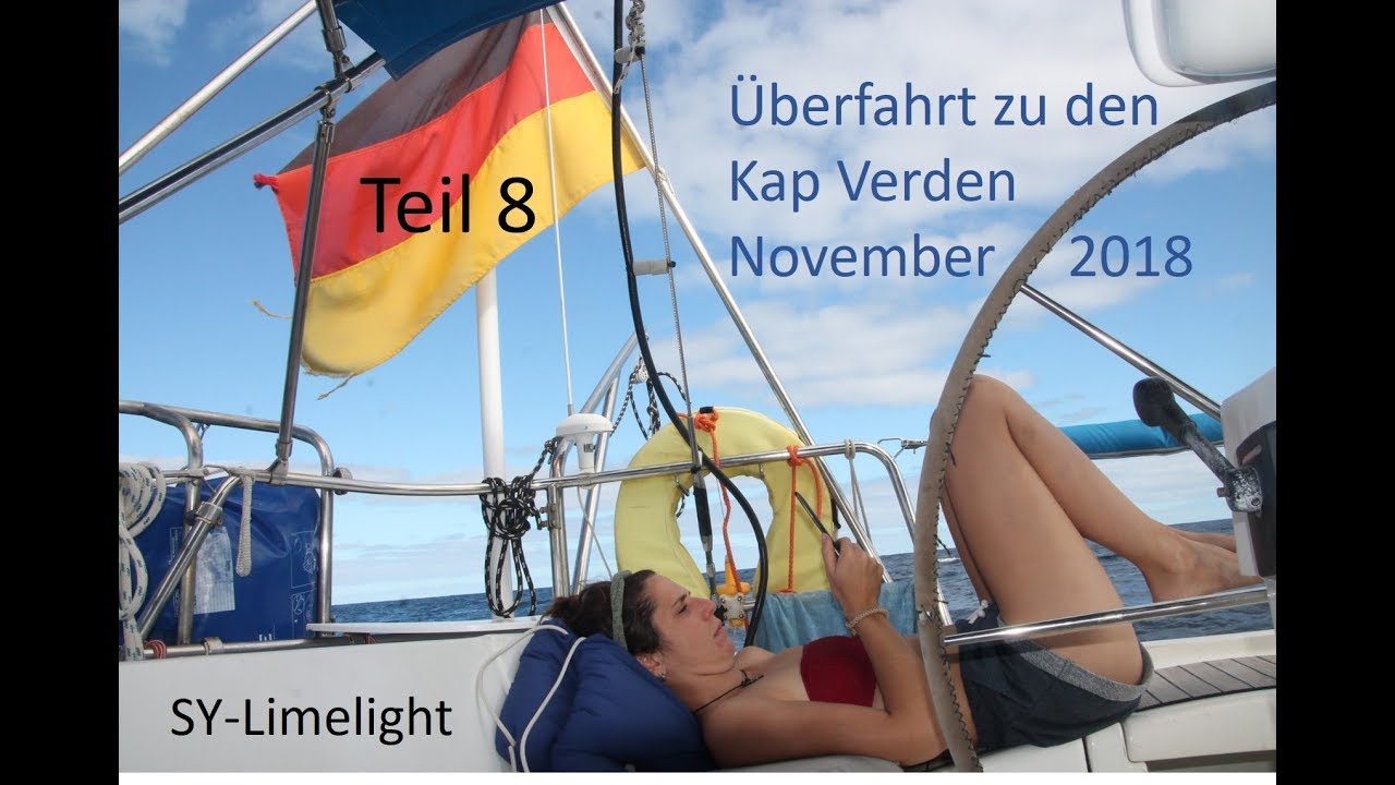 Sy Limelight #8 Überfahrt Kap Verden Nov 2018 HD