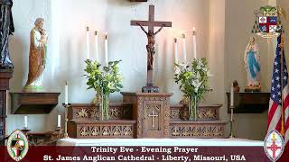 Trinity Eve - Evening Prayer